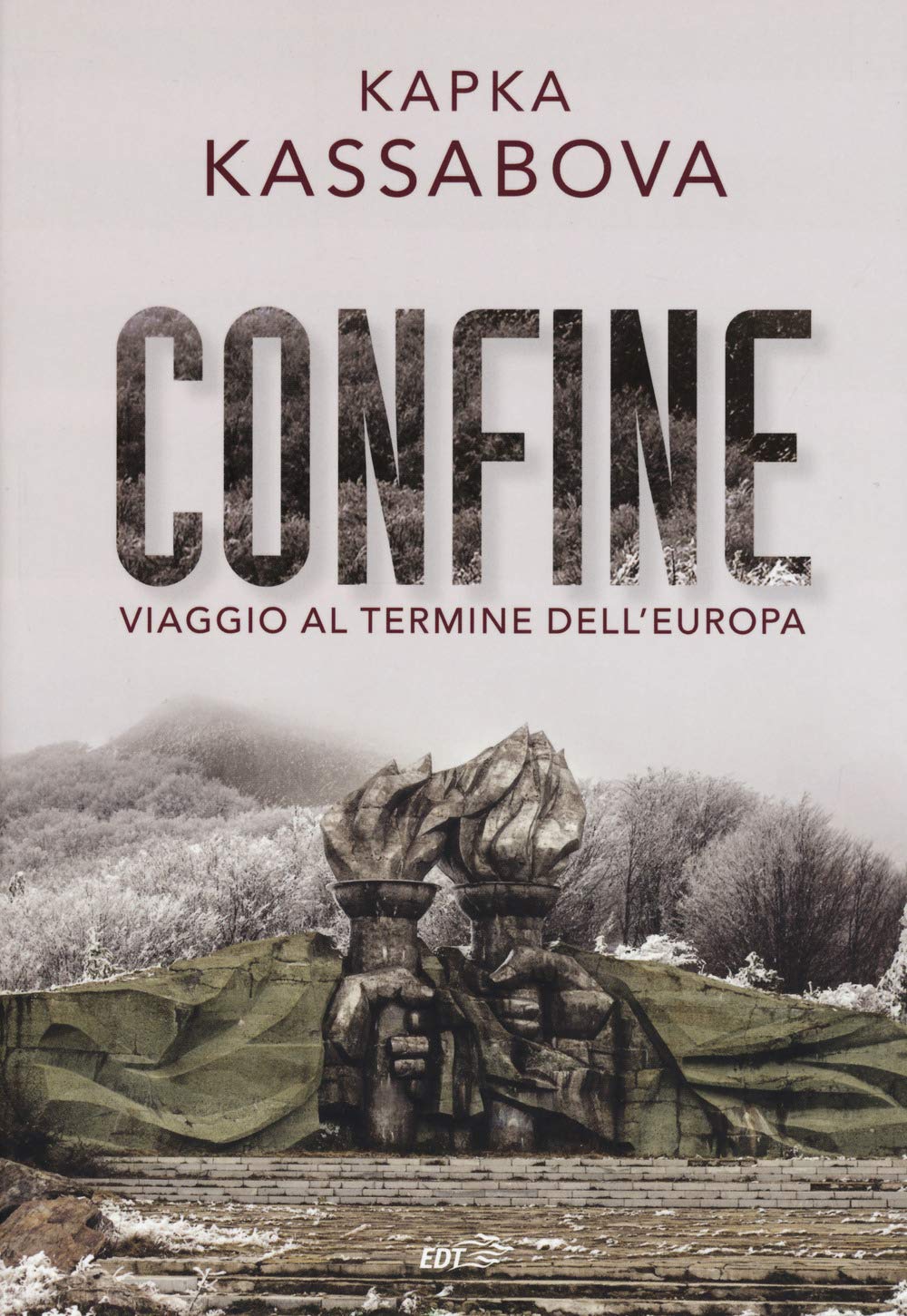 Confine. Viaggio al termine dell'Europa book