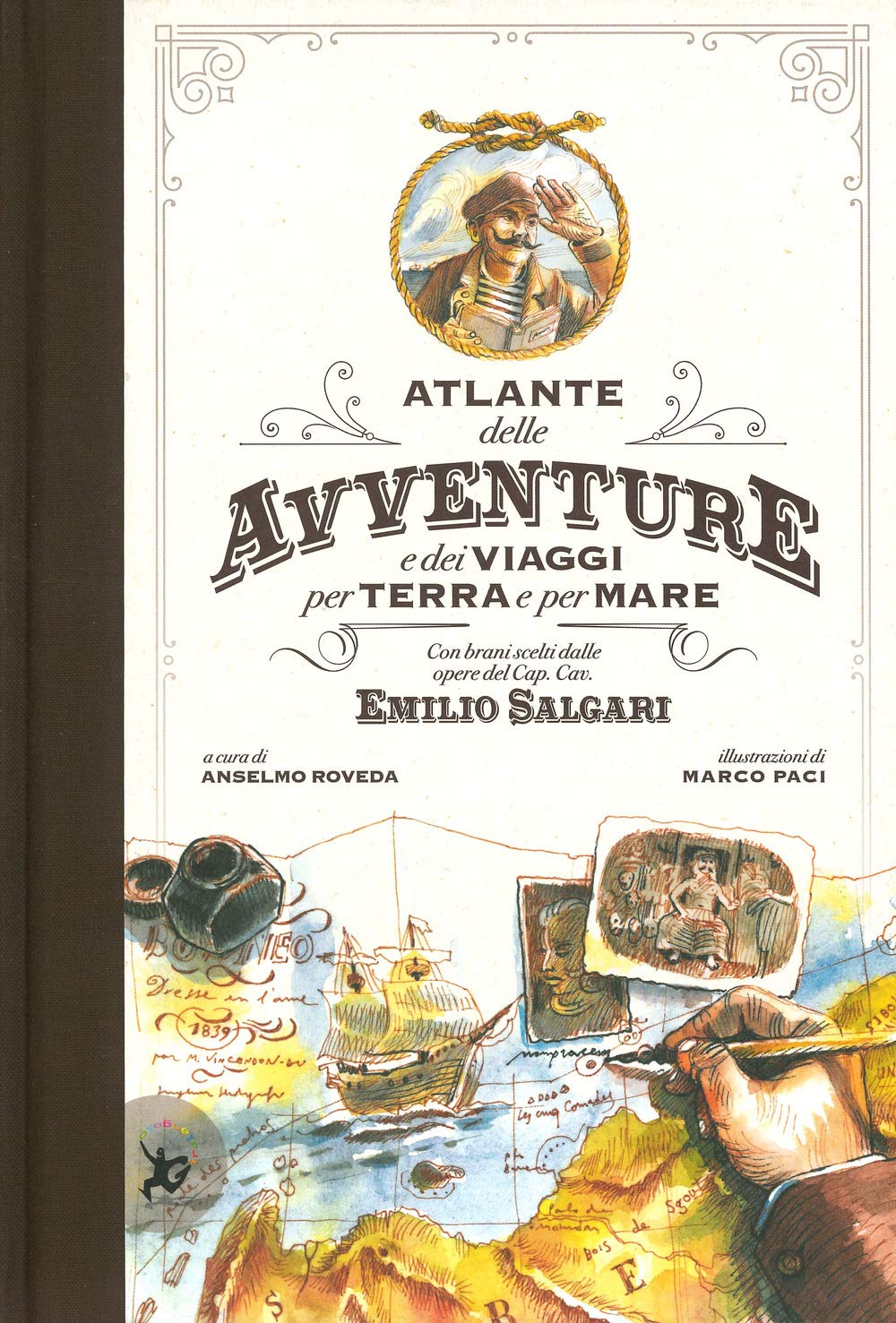 Atlante delle avventure e dei viaggi per terra e per mare. Con brani scelti dalle opere del Cap. Cav. Emilio Salgari. Ediz. a colori book