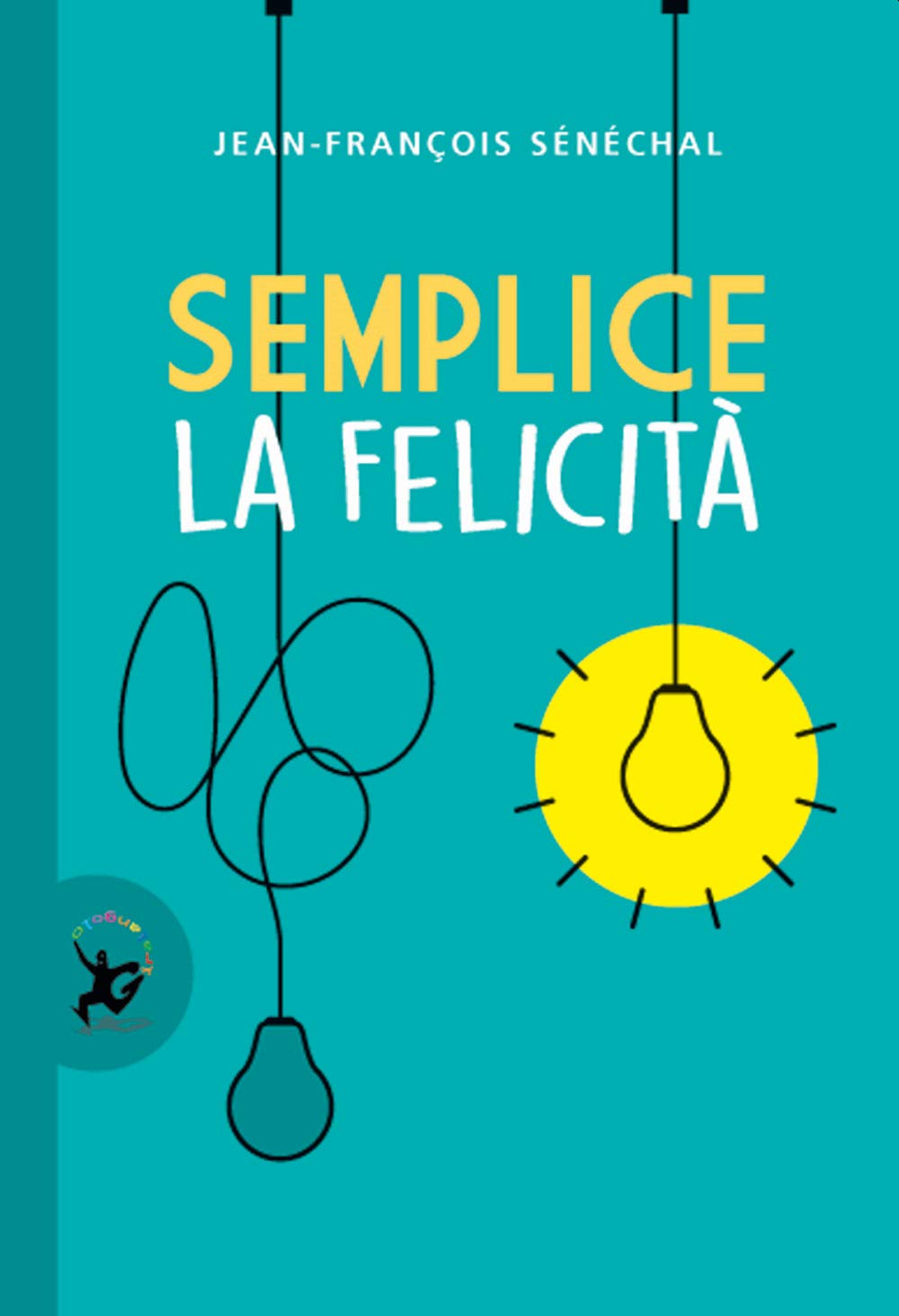 Semplice la felicità book