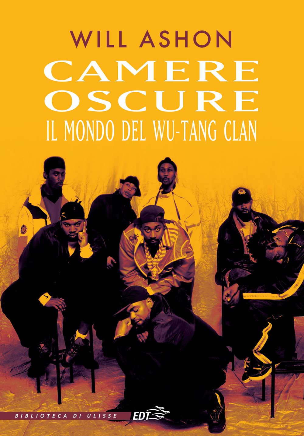 Camere oscure. Il mondo del Wu-Tang Clan (La biblioteca di Ulisse) Arts & Music