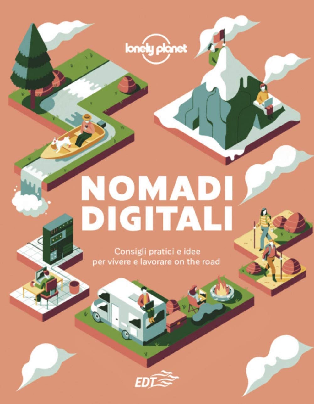 Nomadi digitali. Consigli pratici e idee per vivere e lavorare on the road book