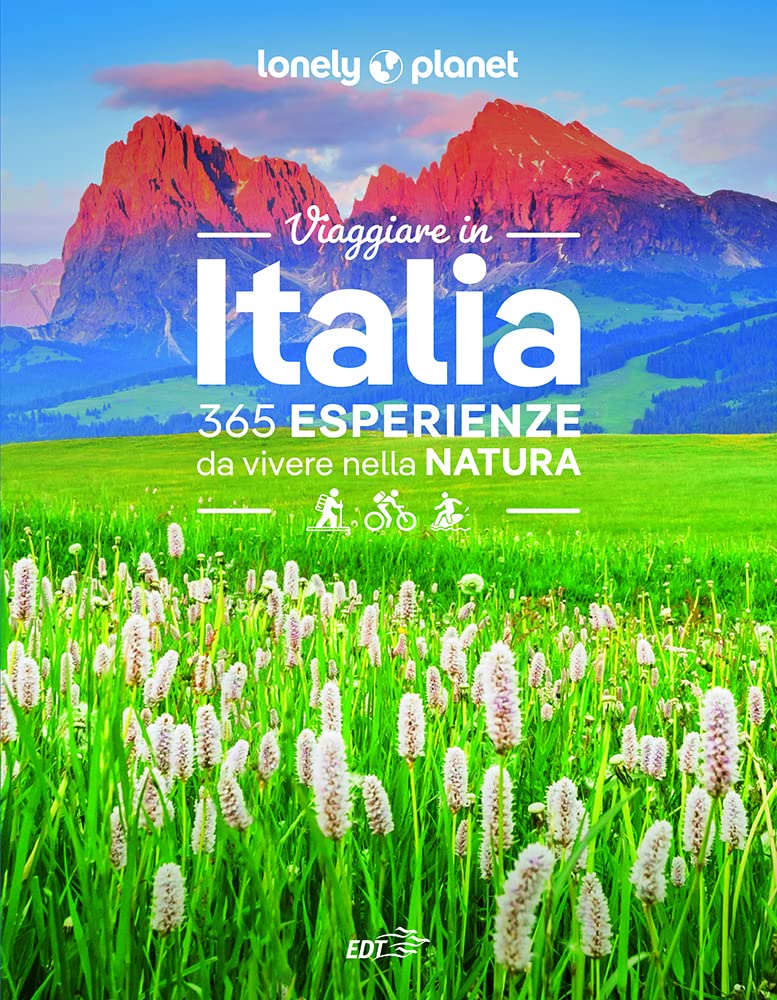 Viaggiare in Italia. 365 esperienze da vivere nella natura Travel