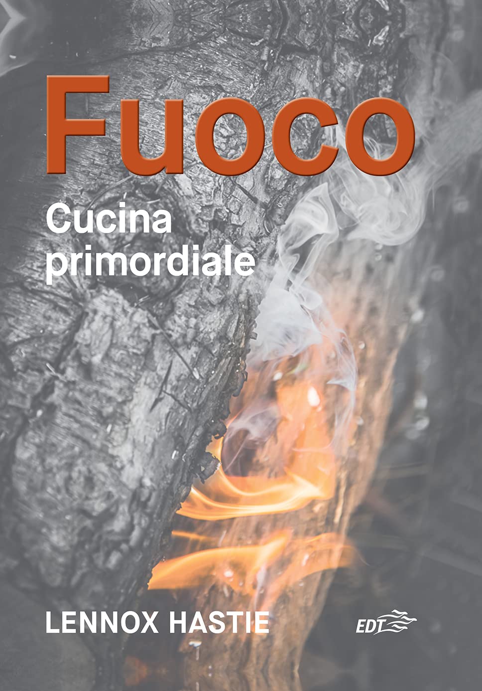 Fuoco. Cucina primordiale (Varia. Food) Leisure, Home & Garden