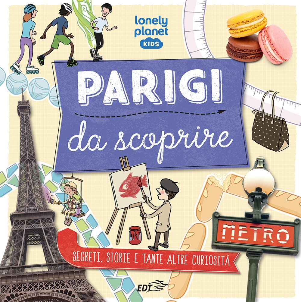 Parigi da scoprire. Segreti, storie e tante altre curiosità Non-fiction