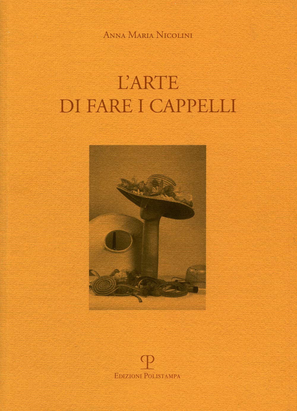 L'arte di fare i cappelli. Ediz. italiana e inglese (Testi E Studi, Band 14) Film, Art & Culture