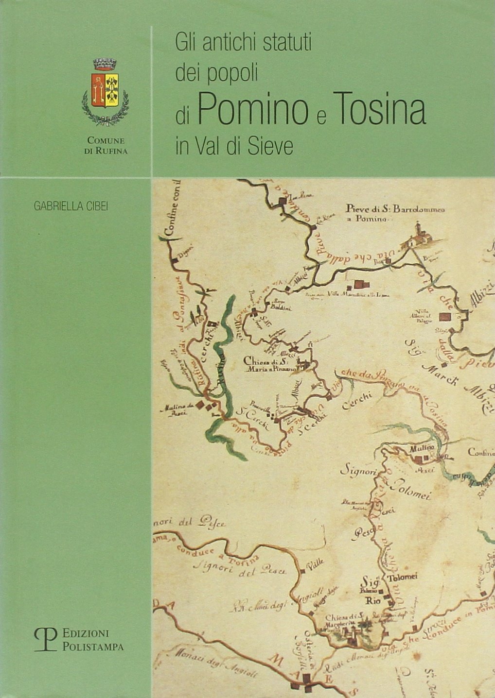 Gli antichi statuti dei popoli di Pomino e Tosina in Val di Sieve Politics & History