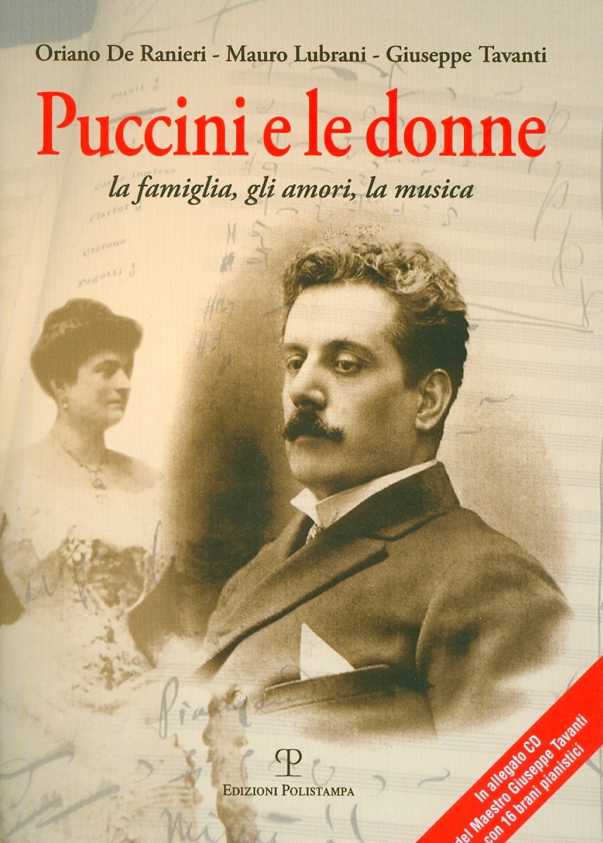Puccini E Le Donne: La Famiglia, Gli Amori, La Musica book