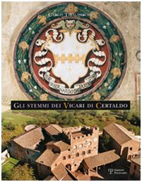 Gli stemmi dei Vicari di Certaldo Politics & History