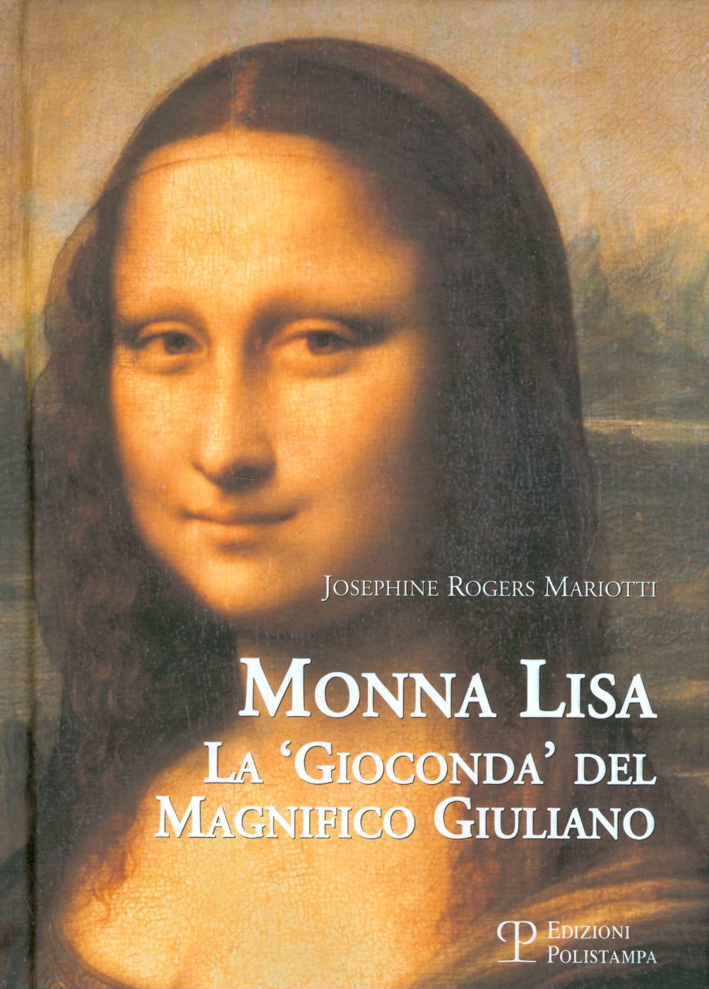 Monna Lisa: La 'gioconda' Del Magnifico Giuliano / the ' Gioconda' of the Magnificent Giuliano book