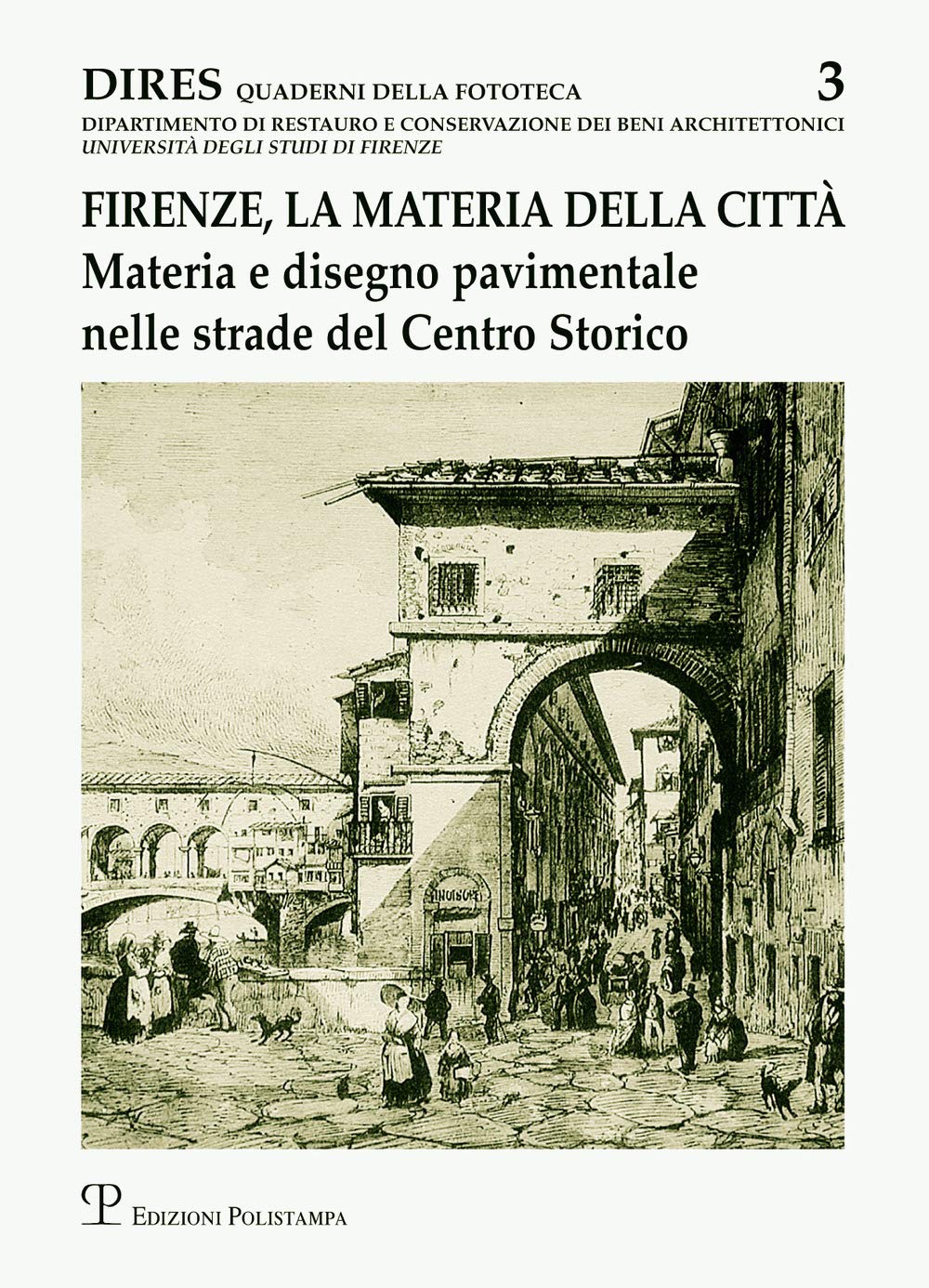 Firenze, la materia della città. Materia e disegno pavimentale nelle strade del centro storico book