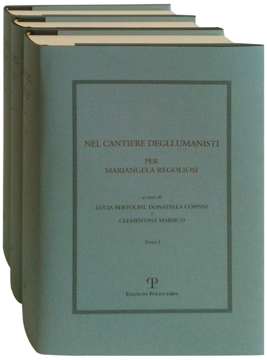 Nel Cantiere Degli Umanisti: Per Mariangela Regoliosi Contemporary literature