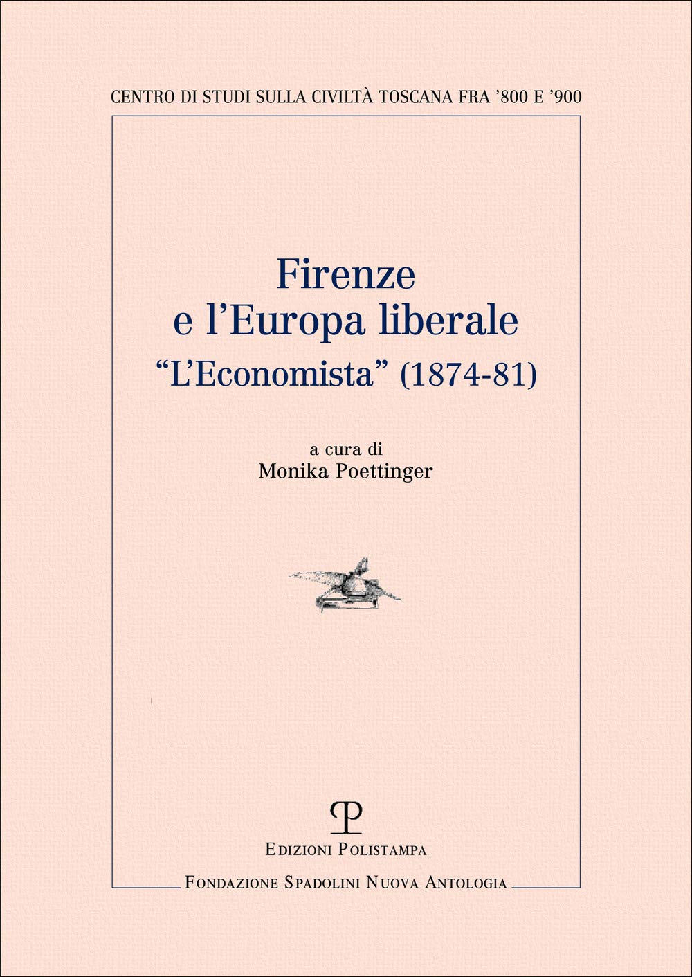 Firenze E L Europa Liberale: L Economista (1874-81) Media & Communication