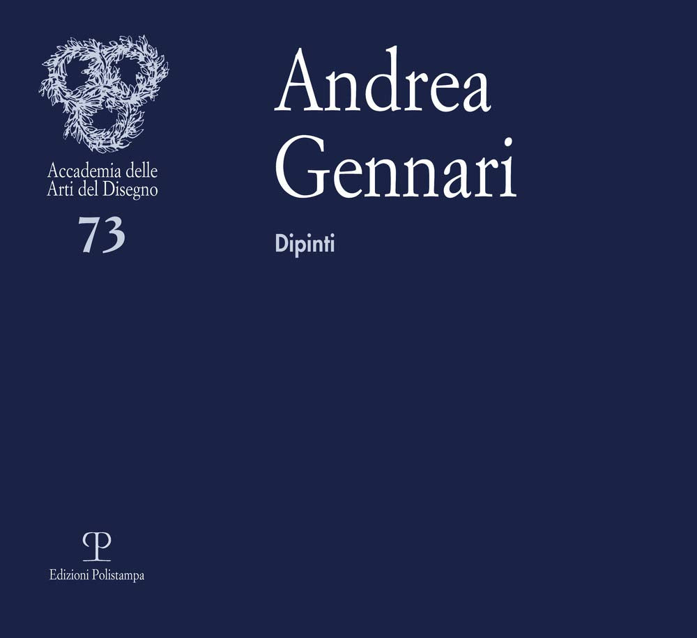 Andrea Gennari dipinti. Ediz. illustrata (Cataloghi dell'Accademia delle Arti del Disegno) Film, Art & Culture