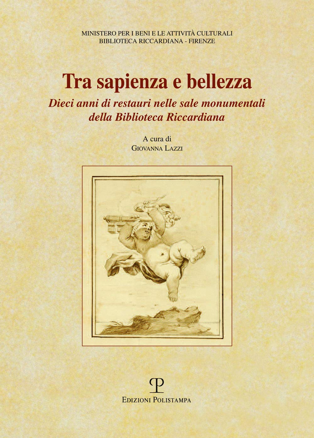 Tra sapienza e bellezza. Dieci anni di restauri nelle sale monumentali della biblioteca Riccardiana Social Sciences