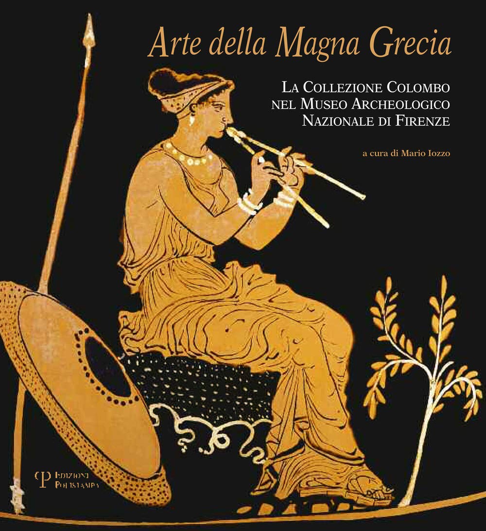 Arte della Magna Grecia. La collezione Colombo nel museo archeologico nazionale di Firenze. Ediz. illustrata book