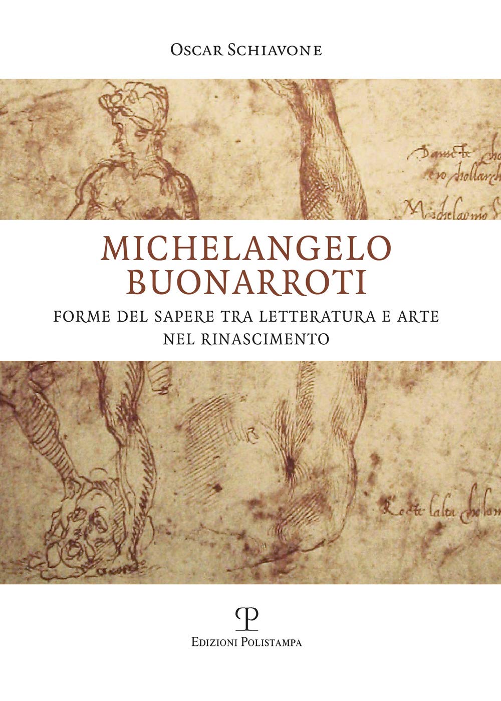Michelangelo Buonarroti: Forme del Sapere Tra Letteratura E Arte Nel Rinascimento (Universitario. Storia dell'arte) Social Sciences