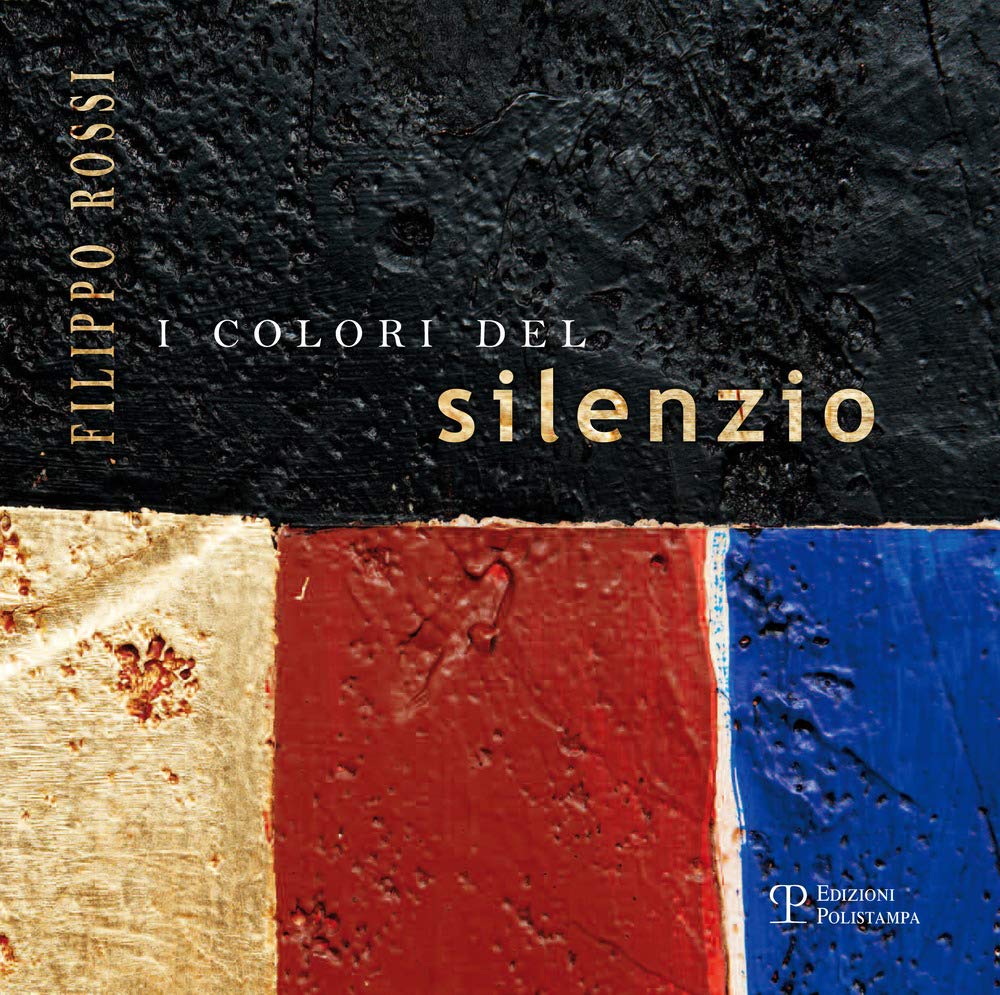 Filippo rossi. I colori del silenzio Film, Art & Culture