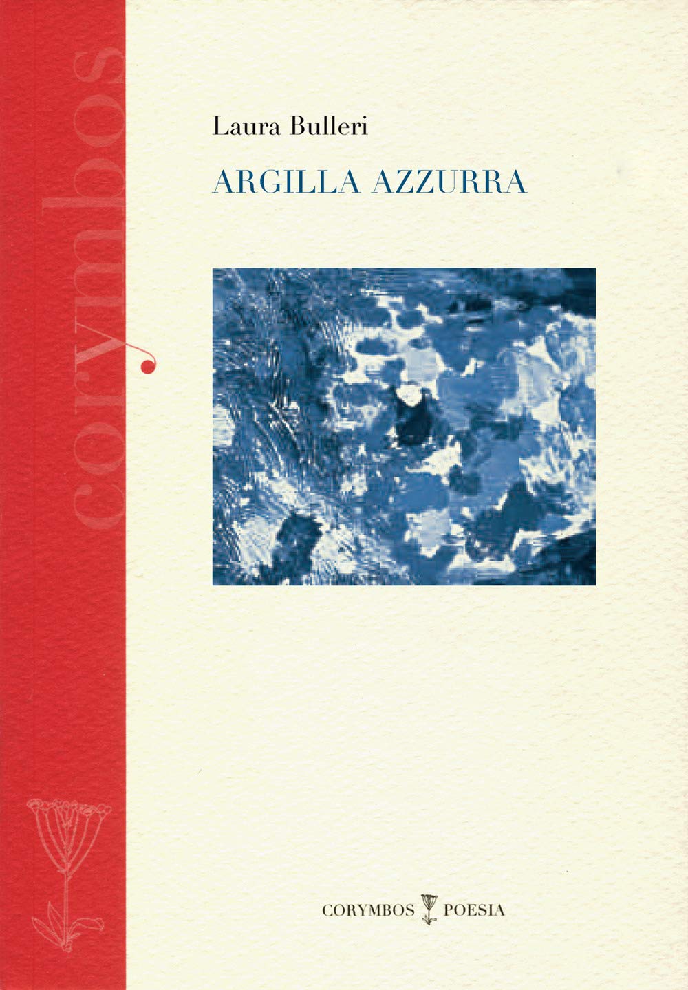 Argilla azzurra. Diario poetico 2007-2012 book