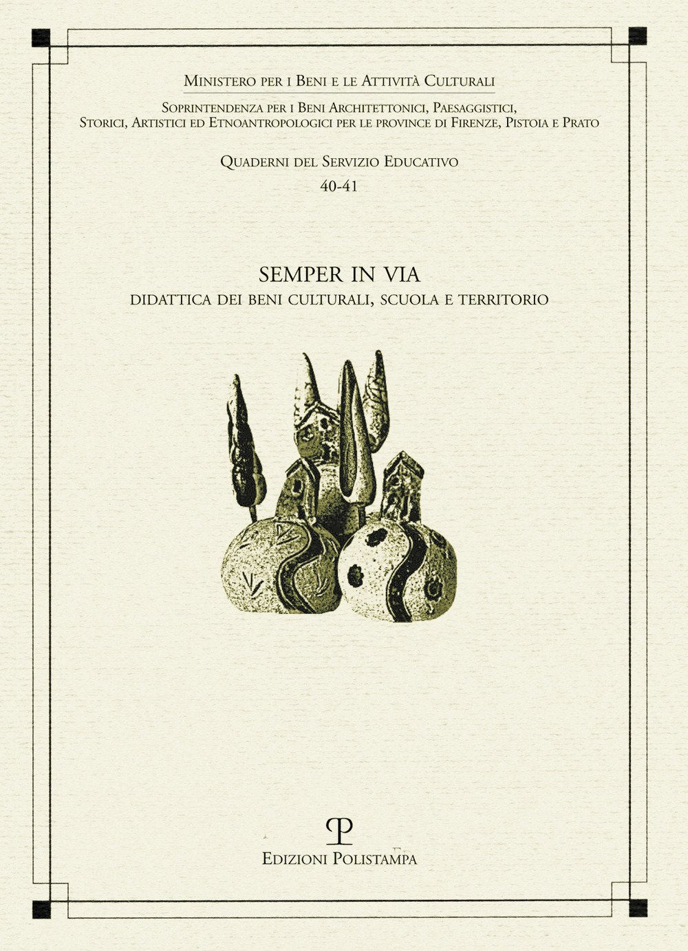 Semper in via. Didattica dei beni culturali, scuola e territorio (Quaderni dei servizi educativi) Books