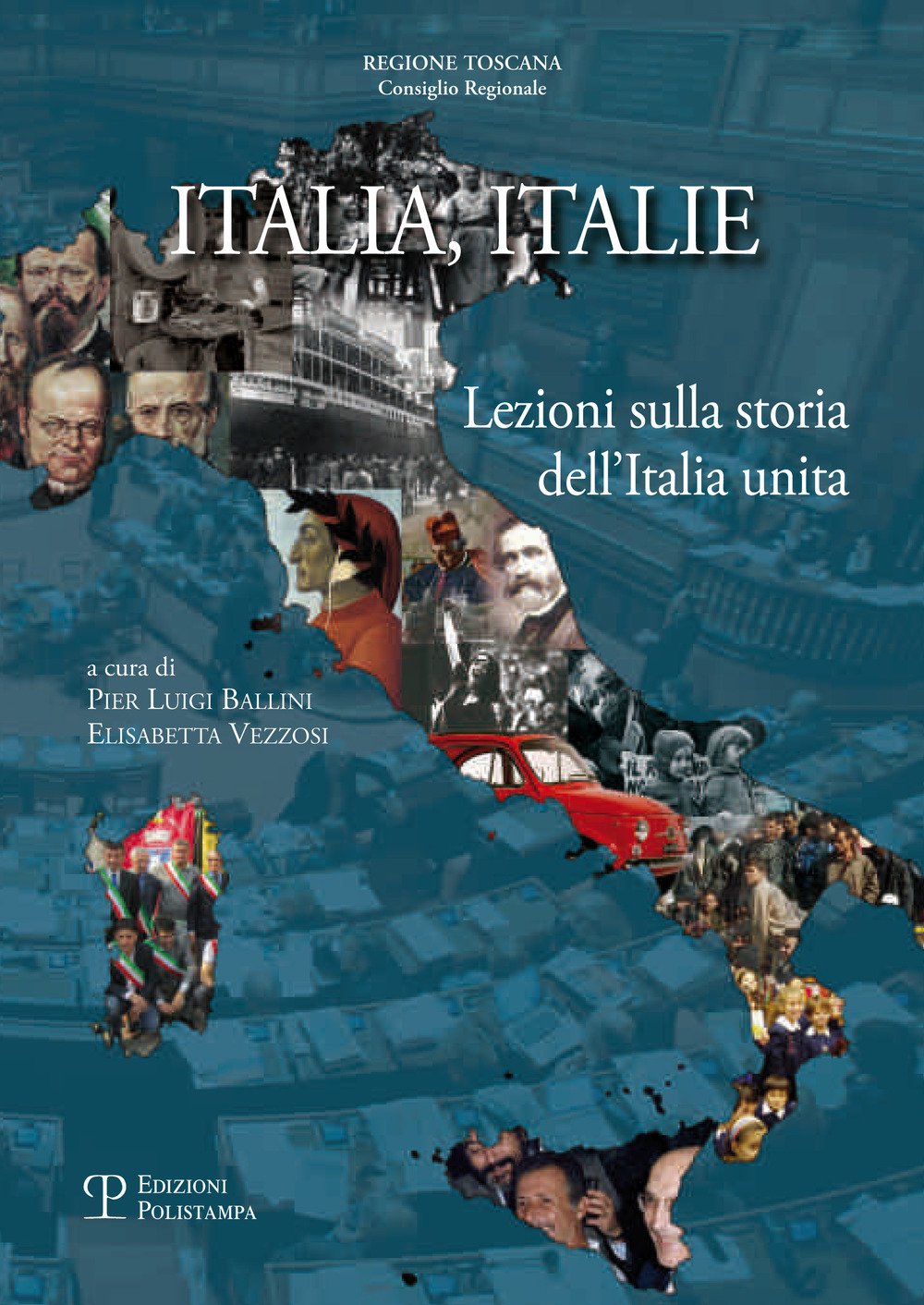 Italia, Italie. Lezioni sulla storia dell'Italia unita Politics & History