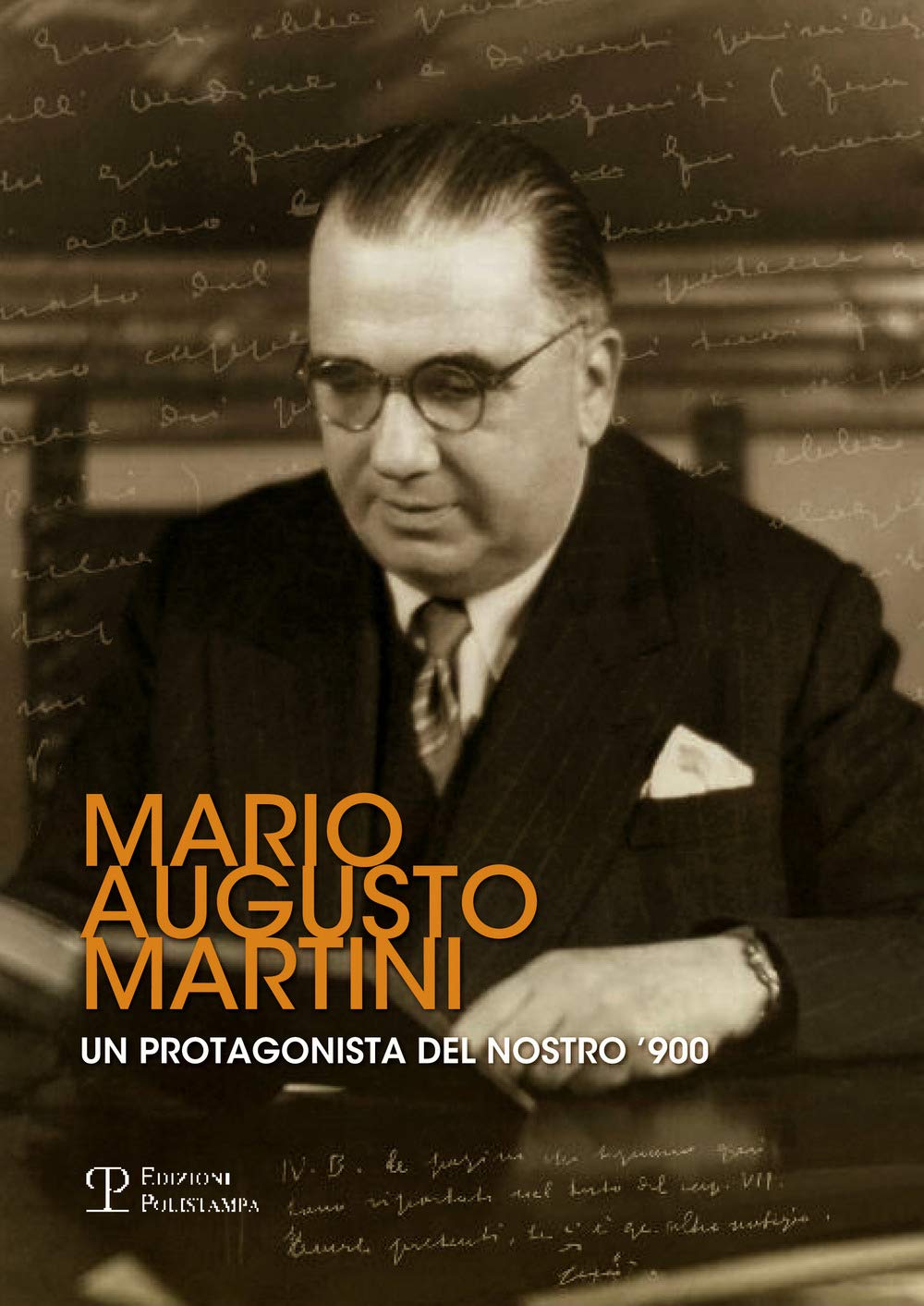 Mario Augusto Martini. Un protagonista del nostro '900. Atti della Giornata di studi (Firenze, 1 dicembre 2011) Politics & Society