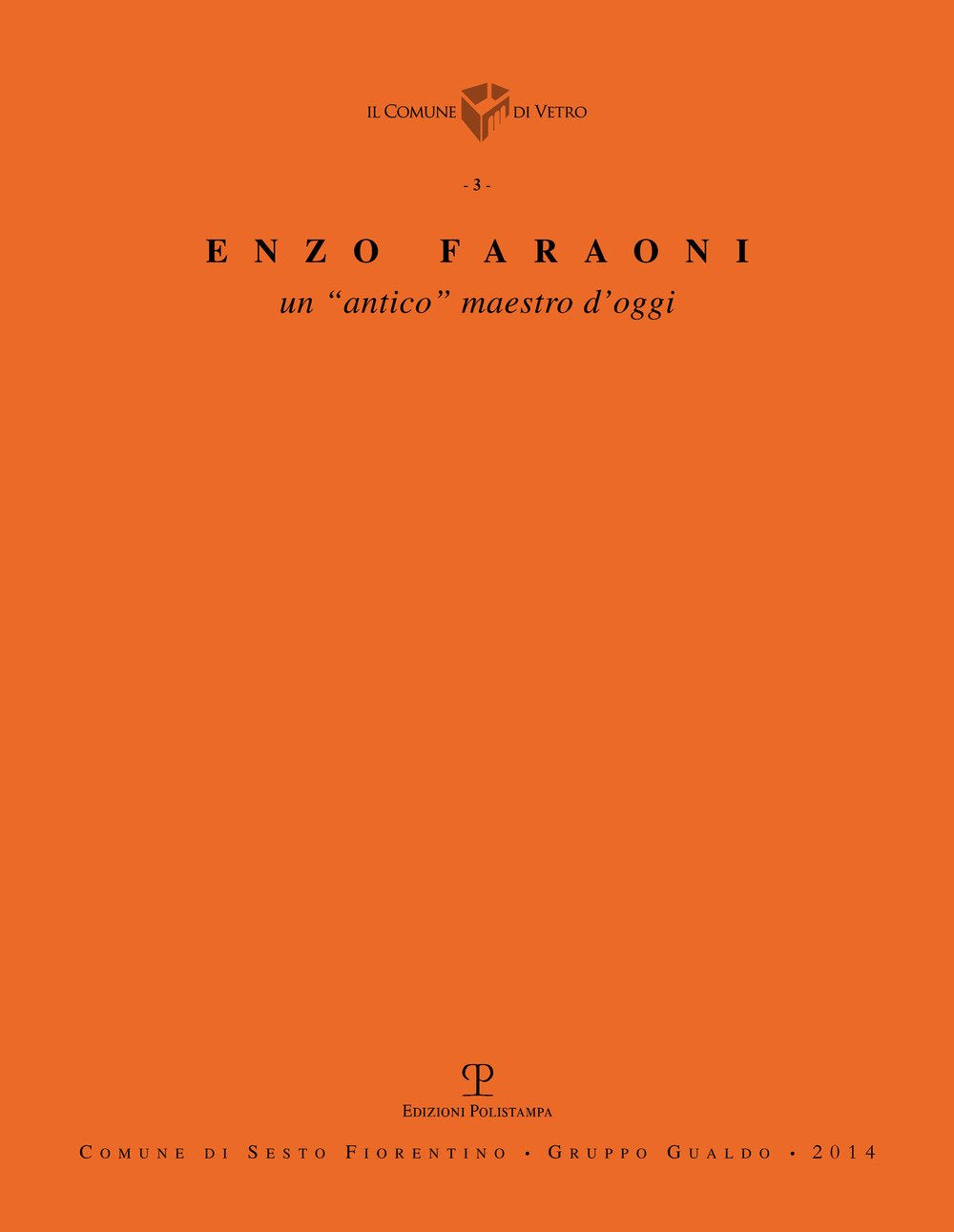 Enzo Faraoni. Un «antico» maestro d'oggi. Ediz. illustrata Film, Art & Culture