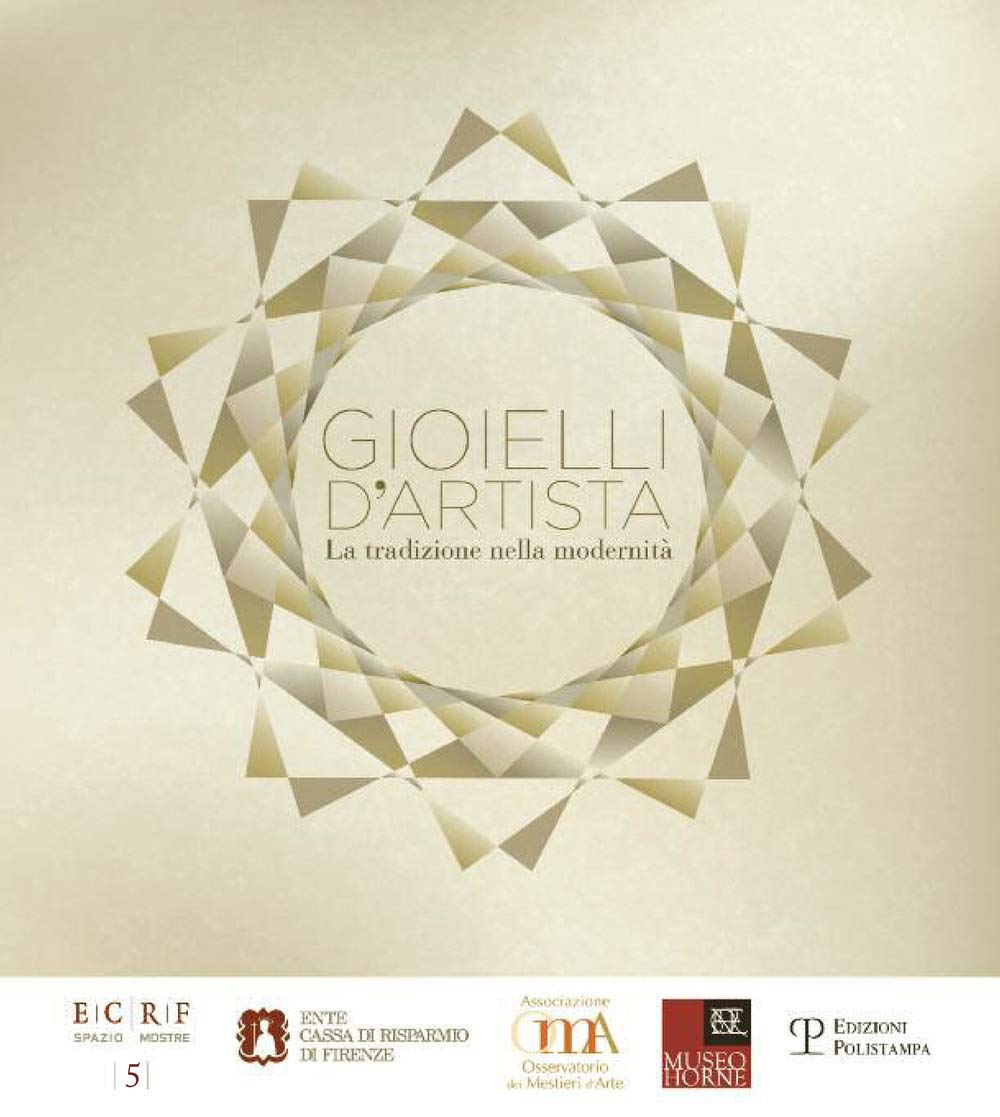 Gioielli d'artista. La tradizione nella modernità. Ediz. illustrata (ECRF. Spazio mostre) Film, Art & Culture