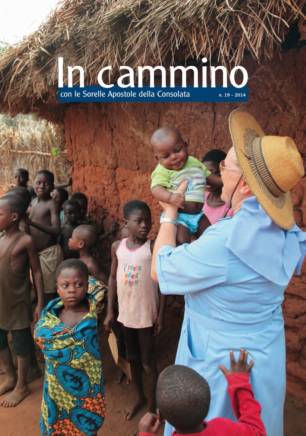 In cammino con le Sorelle Apostole della Consolata (2014) (Vol. 19) Reference Books