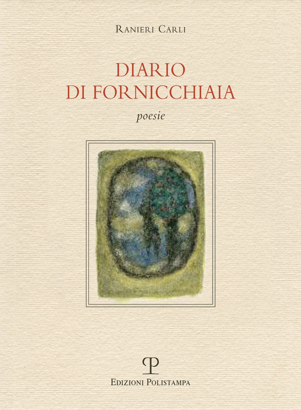 Diario di Fornicchiaia (La Fenice) Poetry