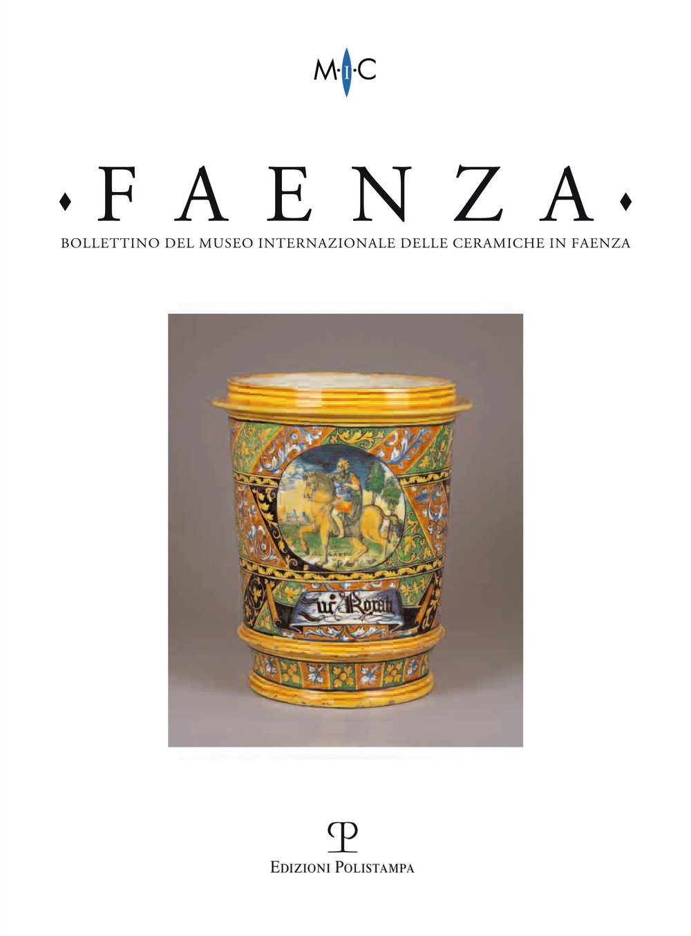 Faenza. Bollettino del museo internazionale delle ceramiche in Faenza (2014) (Vol. 2) Film, Art & Culture