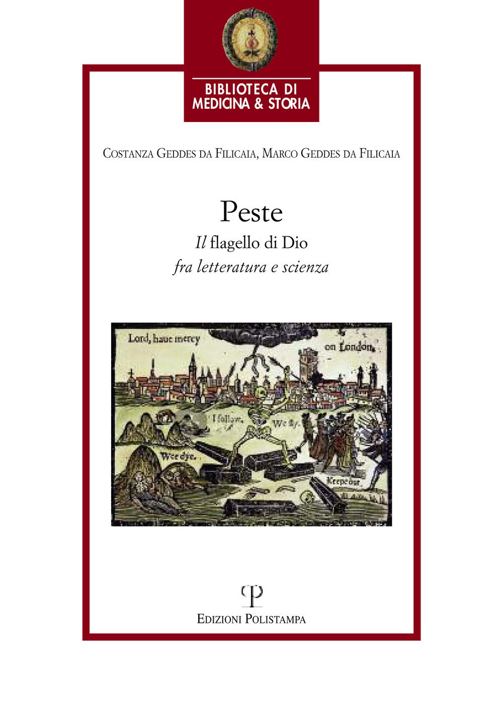 Peste: Il Flagello Di Dio' Fra Letteratura E Scienza (Biblioteca di medicina e storia) Medicine
