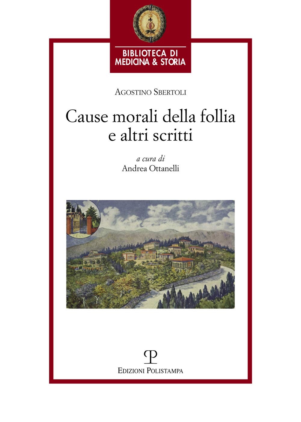 Cause morali della follia e altri scritti (Biblioteca di medicina e storia) Medicine