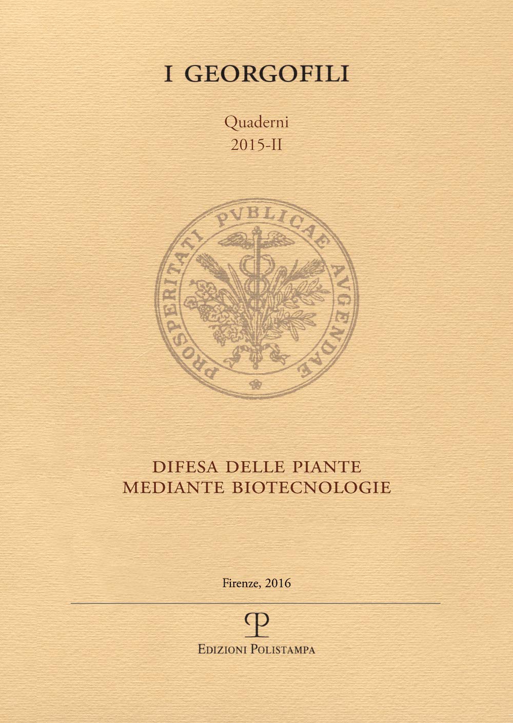 Difesa delle piante mediante biotecnologie (I Georgofili. Quaderni) Business & Technology