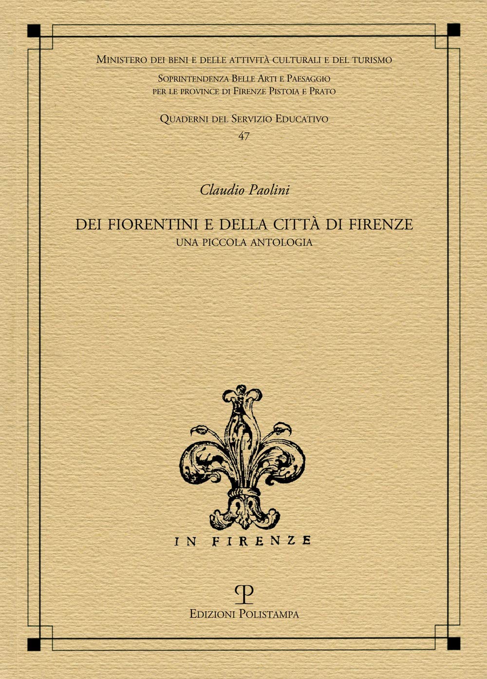 Dei fiorentini e della città di Firenze. Una piccola antologia book