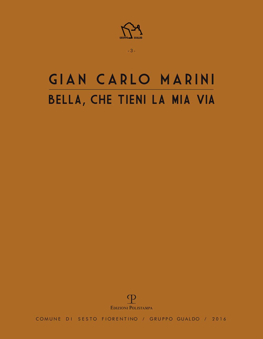 Gian Carlo Marini. Bella, che tieni la mia vita (Gruppo Gulado. Cataloghi delle mostre) Film, Art & Culture