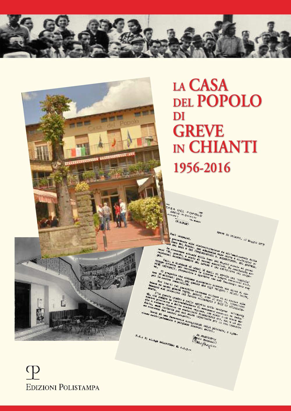 La casa del popolo di Greve in Chianti 1956-2016 Books