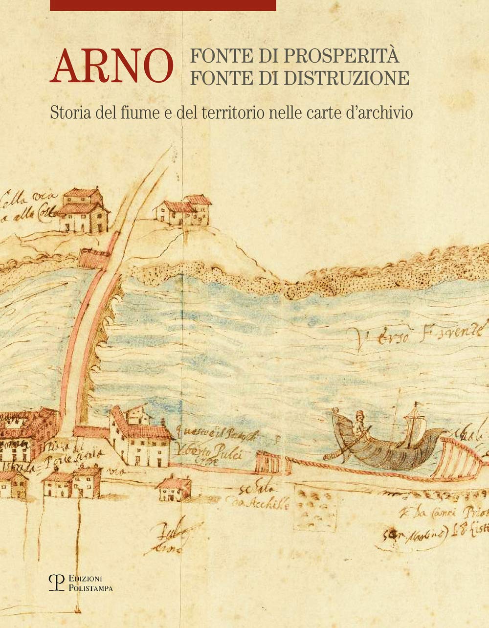 Arno: Storia Del Fiume E Del Territorio Nelle Carte D archivio Film, Art & Culture
