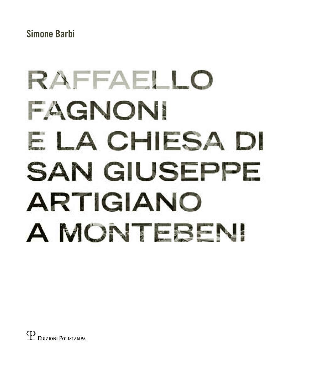 Raffaello Fagnoni e la chiesa di San Giuseppe artigiano a Montebeni Books