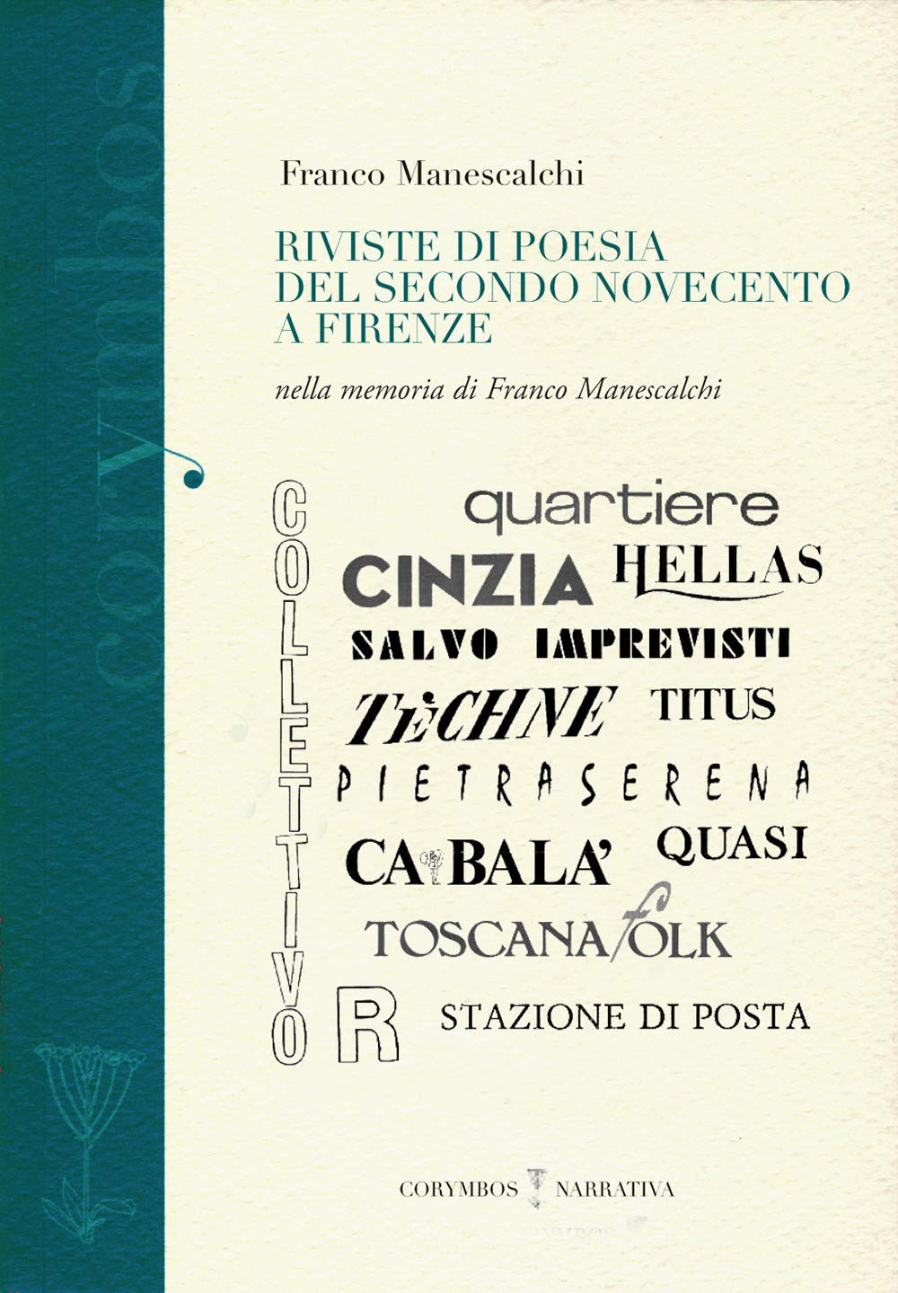 Riviste di poesia del secondo Novecento a Firenze. Nella memoria di Franco Manescalchi book