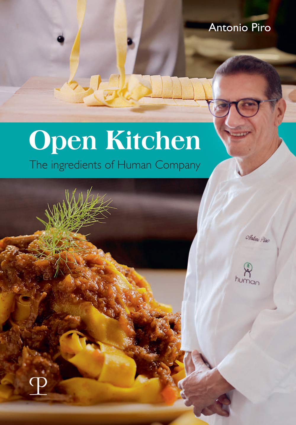 Open kitchen. Gli ingredienti di Human Company. Ediz. inglese book