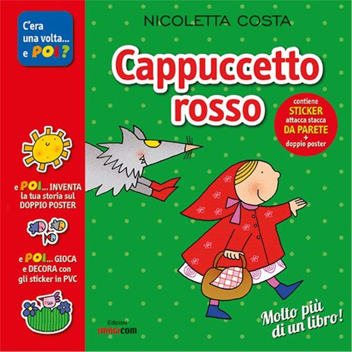Cappuccetto Rosso. Con adesivi. Con poster (C'era una volta... e poi?) Tiptoi & Games