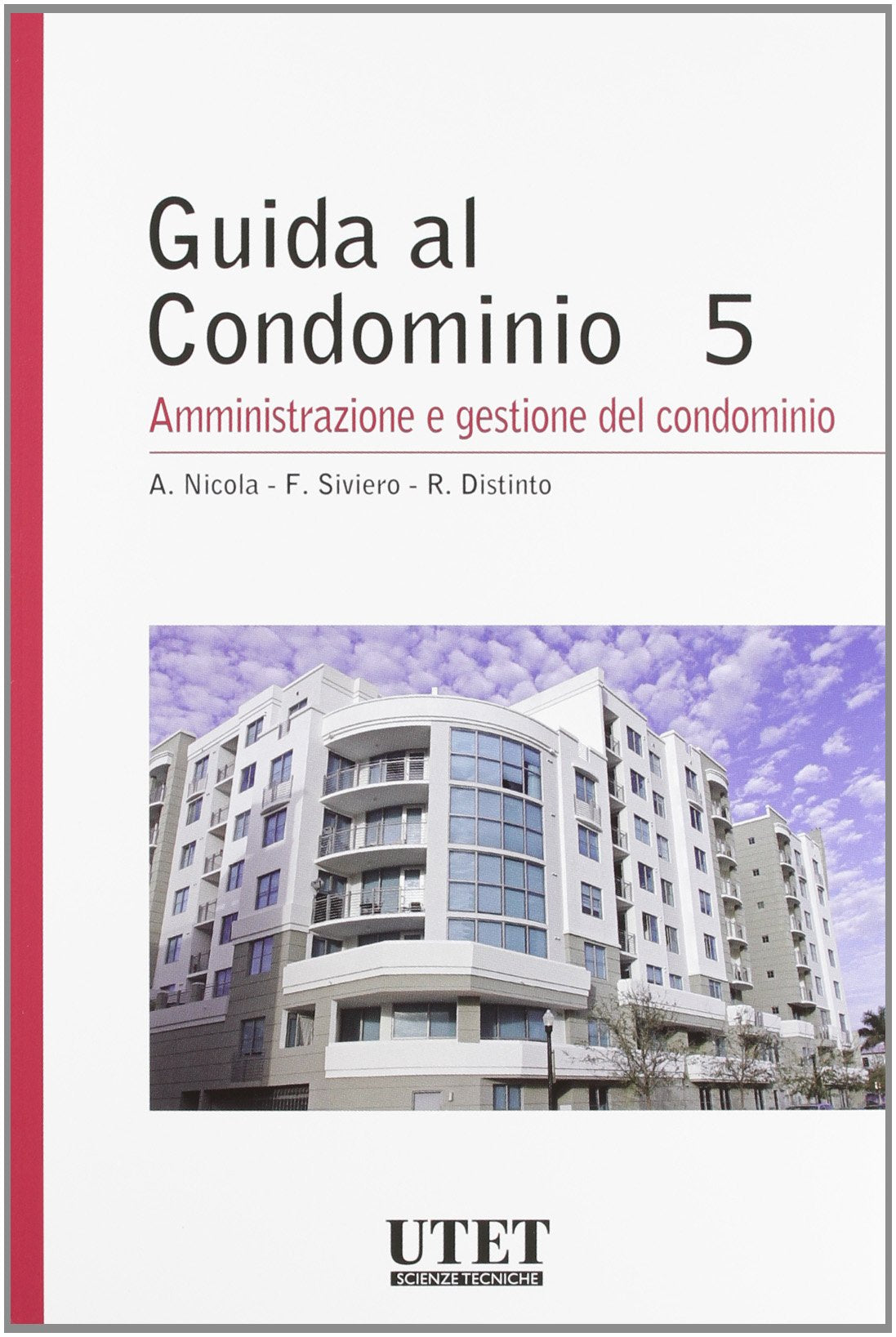 Amministrazione e gestione del condominio (Guida al condominio) Law