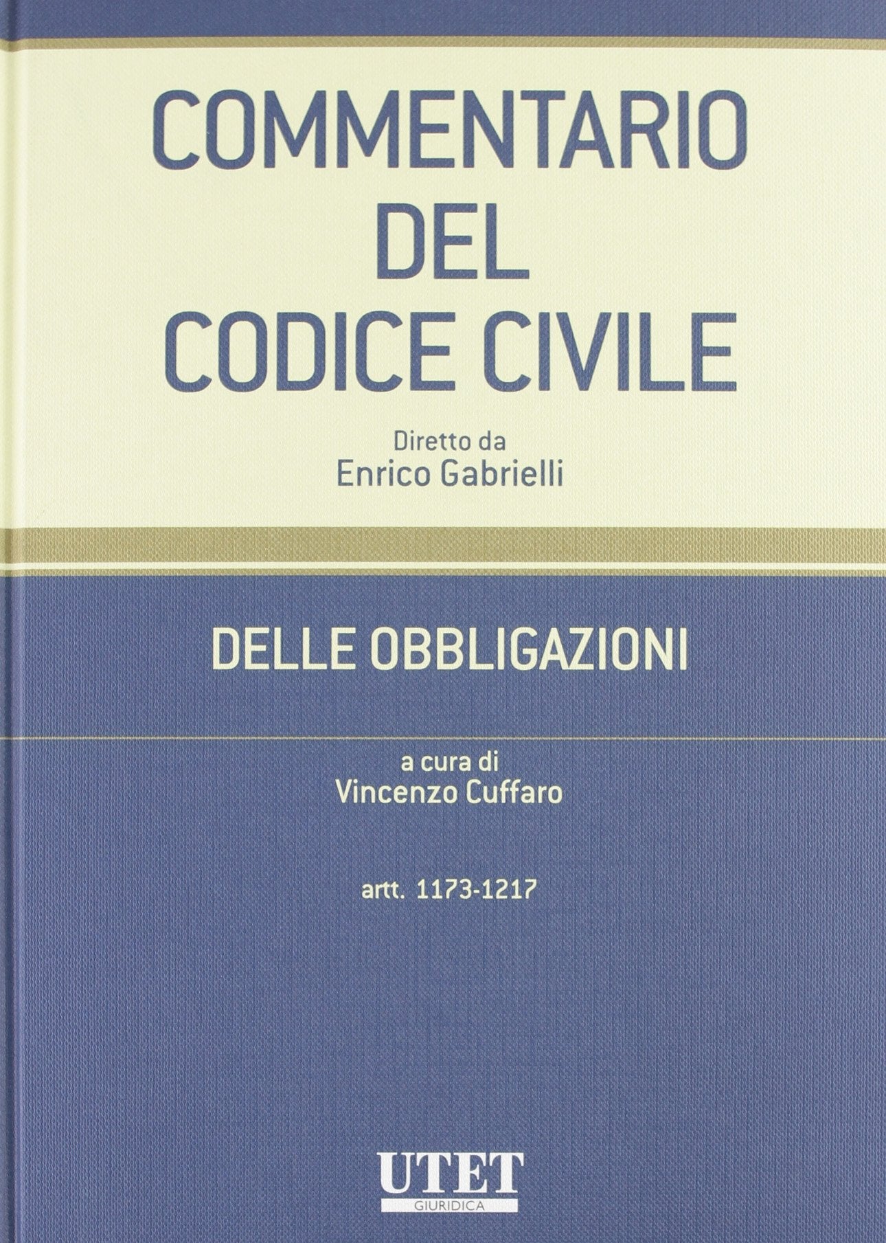 Commentario del codice civile. Delle obbligazioni. Artt. 1173-1217 Law