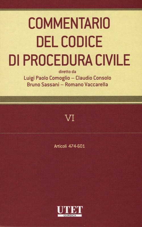 Commentario del codice di procedura civile. Articoli 474-601 (Vol. 6) Law