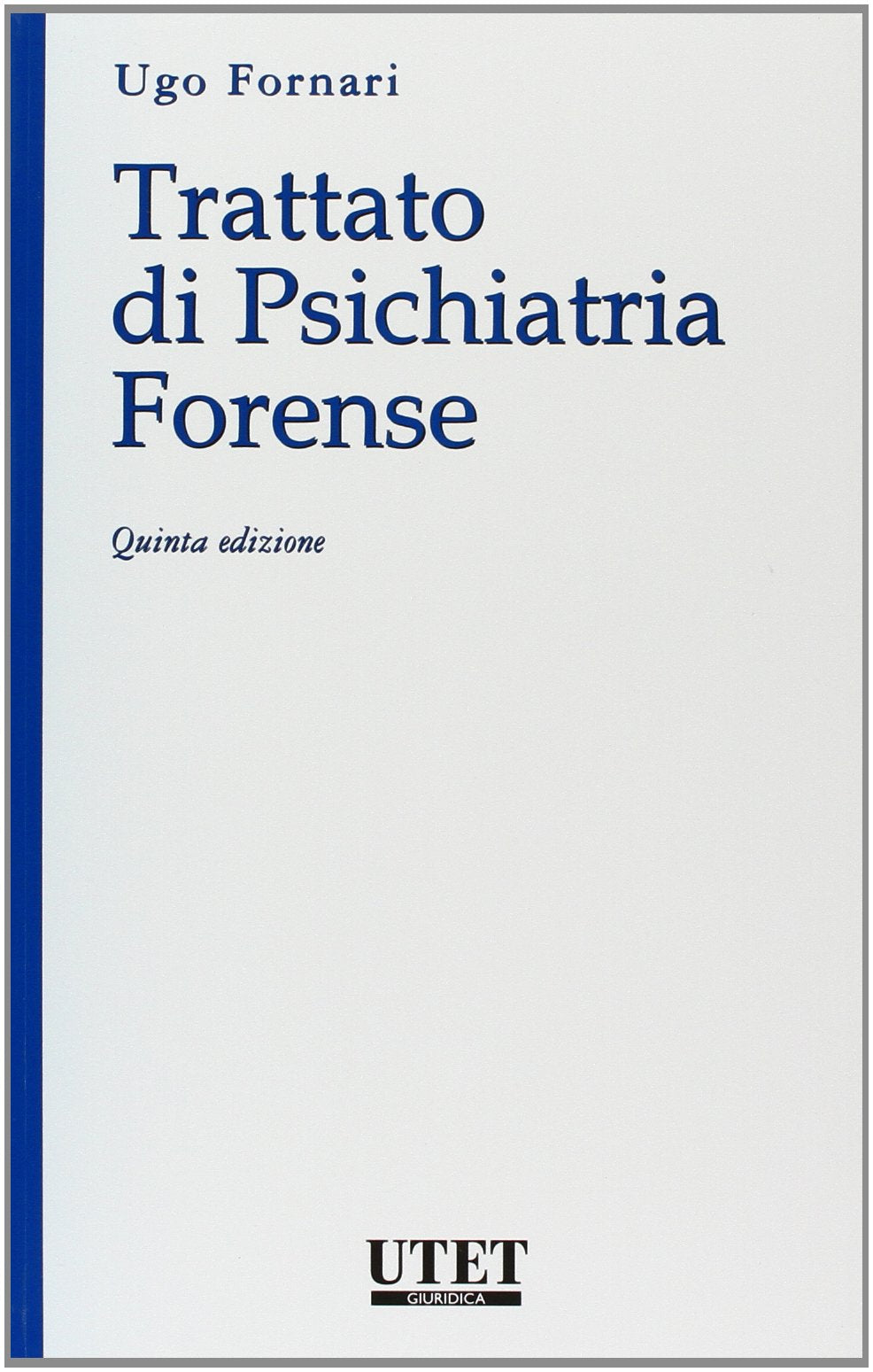 Trattato di psichiatria forense Medicine