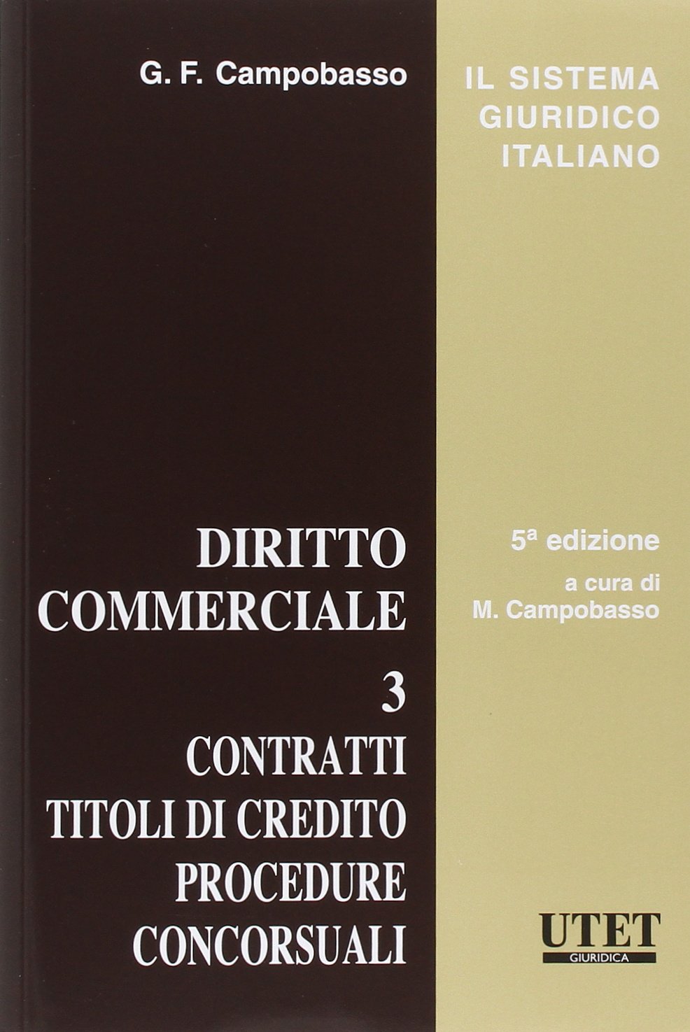 Diritto commerciale. Contratti. Titoli di credito. Procedure. Concorsuali (Vol. 3) Law