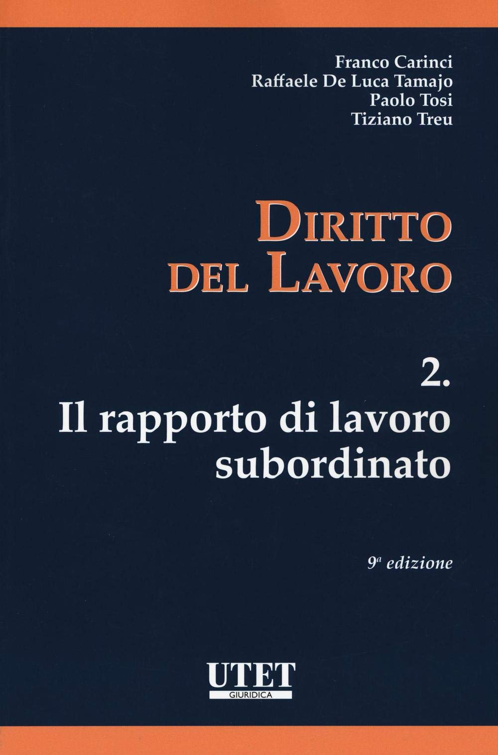 Diritto del lavoro. Il rapporto di lavoro subordinato (Vol. 2) Law