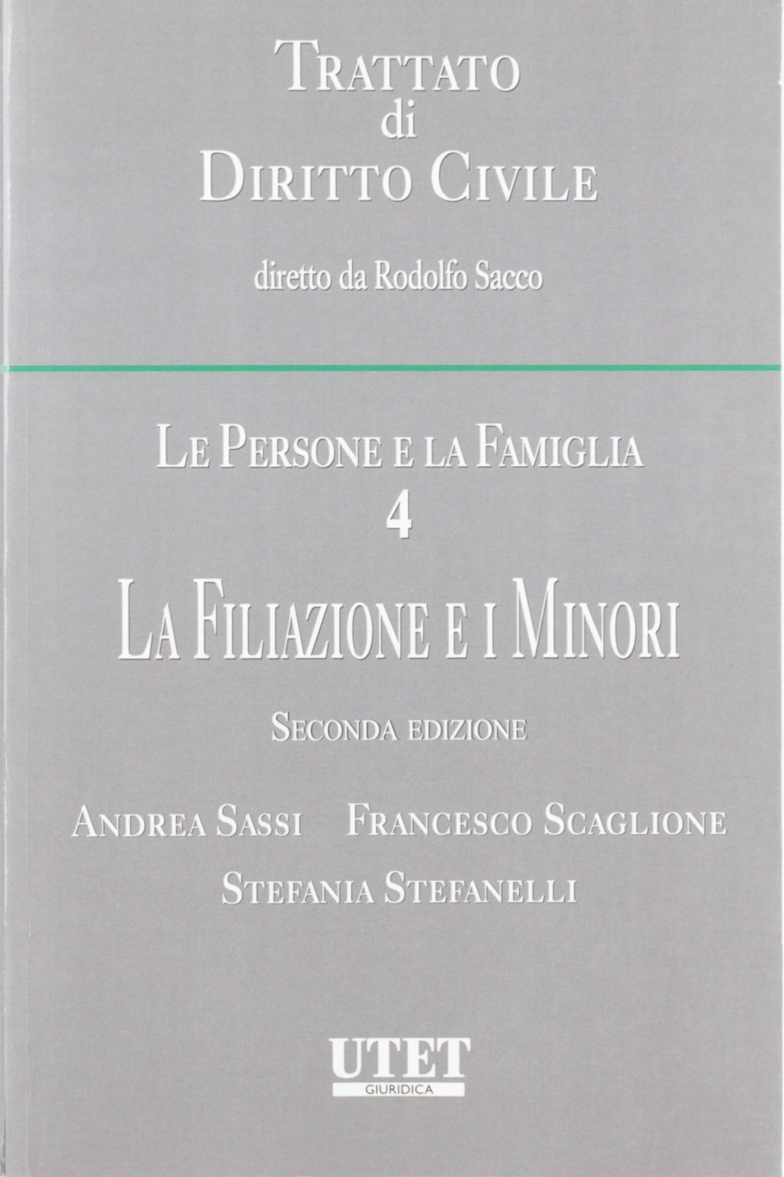 Le persone e la famiglia. La filiazione e i minori (Vol. 4) (Trattato di diritto civile) Law