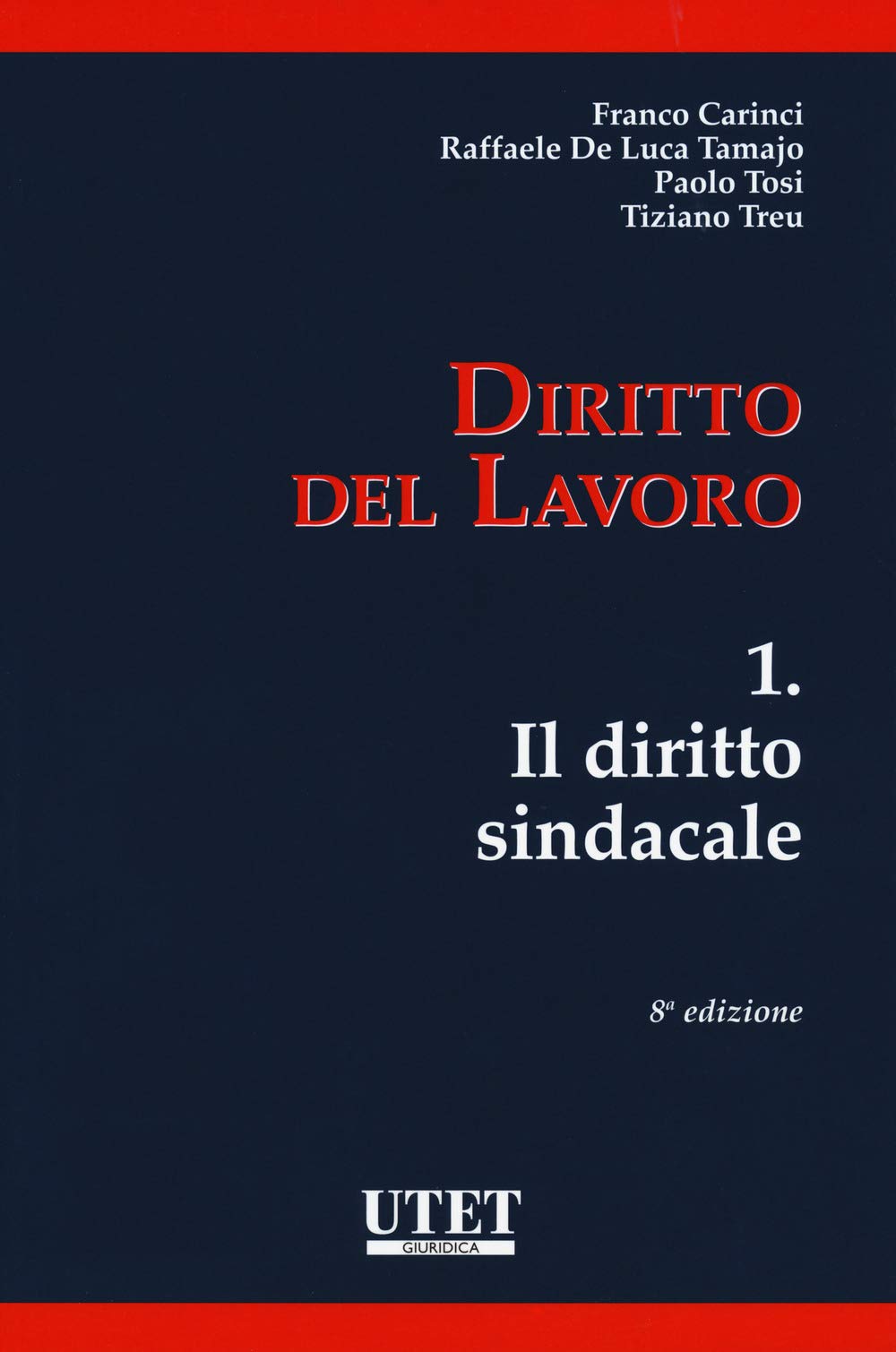 Diritto del lavoro. Il diritto sindacale (Vol. 1) book