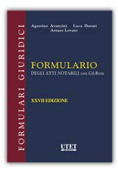 Formulario degli atti notarili. Con CD-ROM (Formulari giuridici) Law
